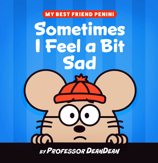 Sometimes I Feel a Bit Sad