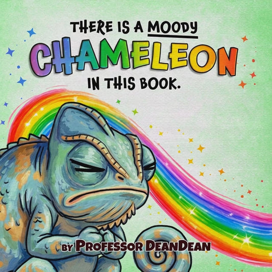 There Is a Moody Chameleon in This Book