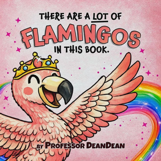 There Are a Lot of Flamingos in This Book